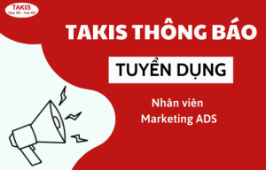 TAKIS tuyển dụng Nhân viên Marketing Ads