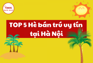 TOP 5 Hè bán trú uy tín tại Hà Nội